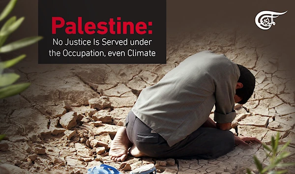 Palestine: No Justice Is Served under the Occupation, even Climate