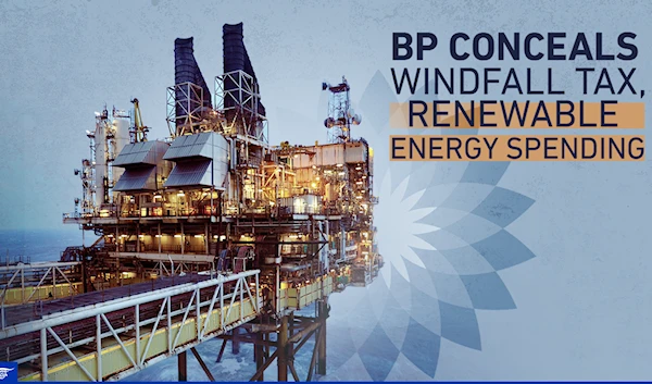 BP conceals windfall tax, renewable energy spending