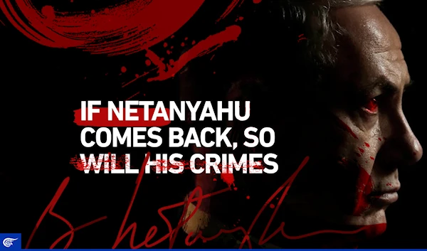 If Netanyahu comes back, so will his crimes