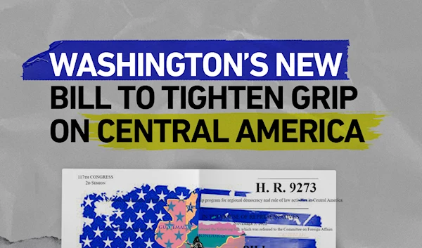 Washington’s new bill to tighten grip on Central America