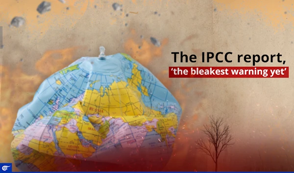 The IPCC report, ‘the bleakest warning yet’