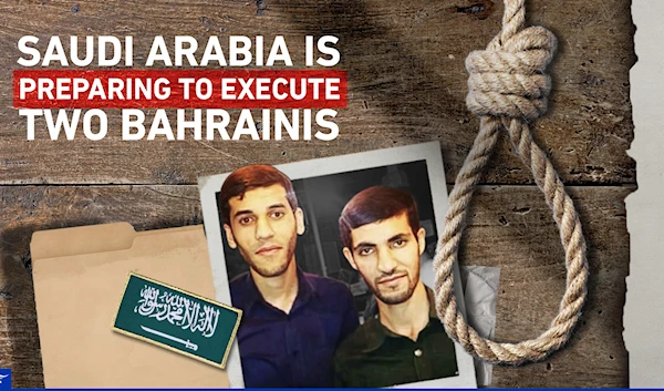 Saudi Arabia is preparing to execute two Bahrainis