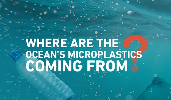 Where are the ocean’s microplastics coming from?