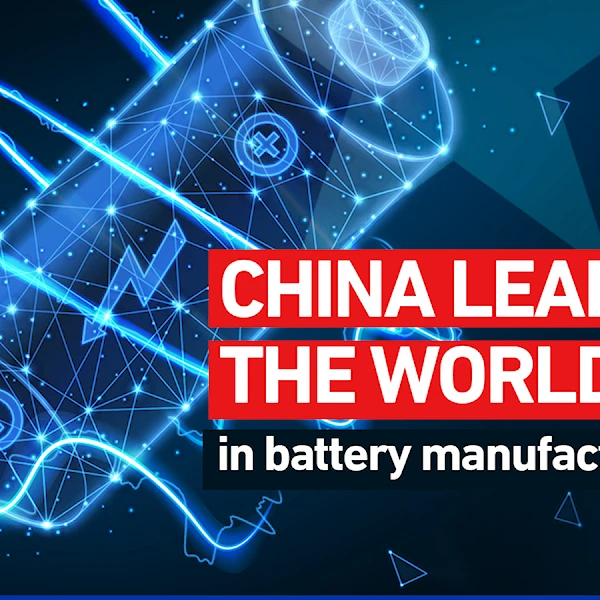 China leads the world in battery manufacturing