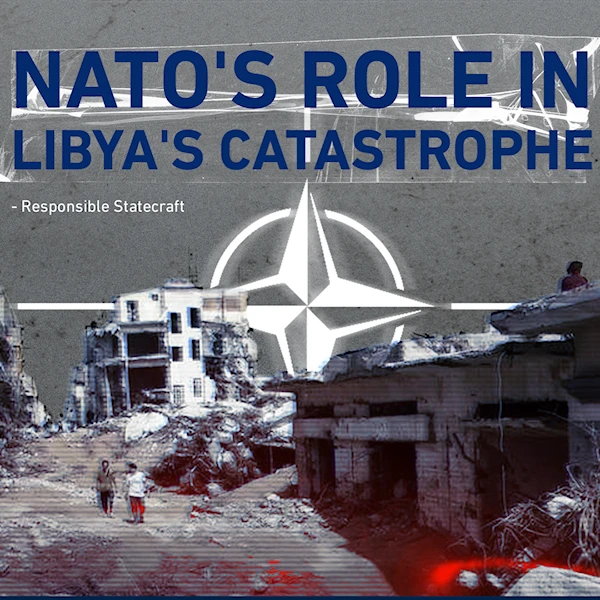 NATO's role in Libya's catastrophe