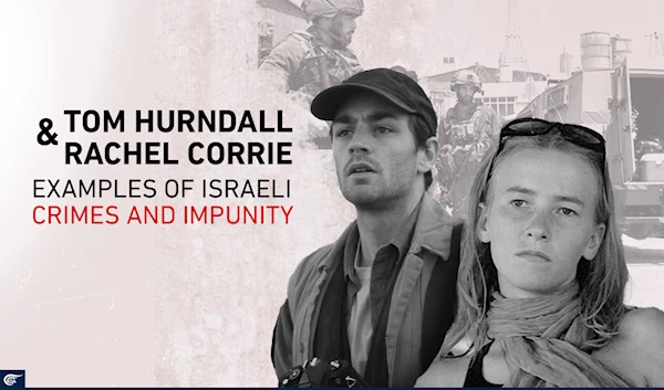 Tom Hurndall & Rachel Corrie: Examples of Israeli crimes and impunity