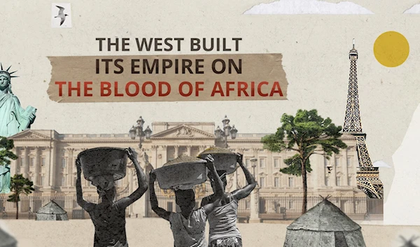 The West built its empire on the blood of Africa