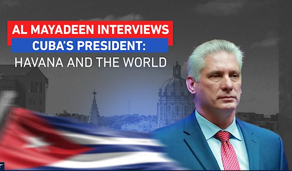 Al Mayadeen interviews Cuba’s President: Havana and the world