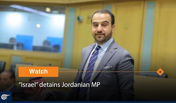 “Israel” detains Jordanian MP