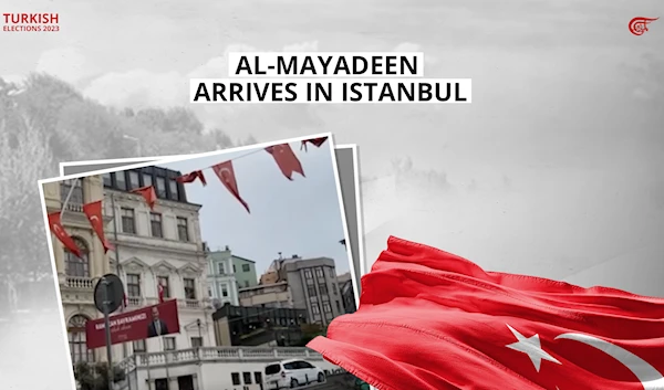 Al-Mayadeen arrives in Istanbul