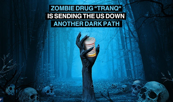 Zombie drug "Tranq" is sending the US down another dark path