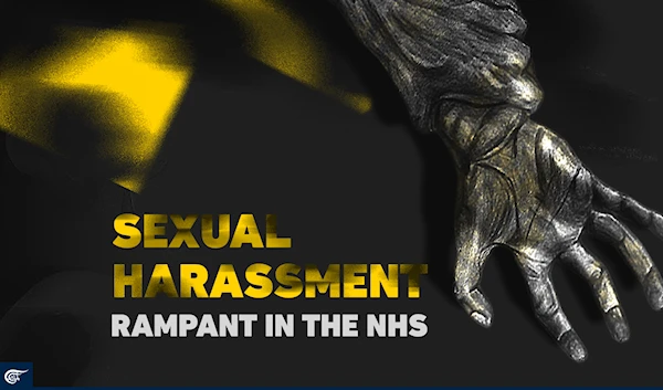 Sexual harassment rampant in the NHS