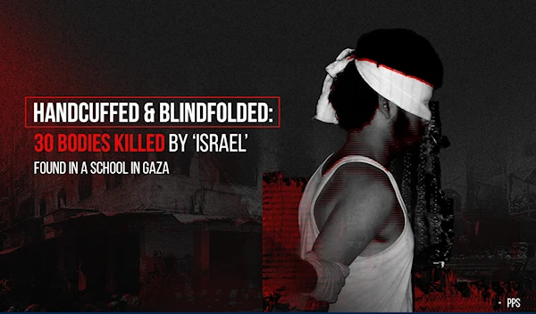 Handcuffed & blindfolded: 30 bodies killed by ‘Israel’ found in a school in Gaza