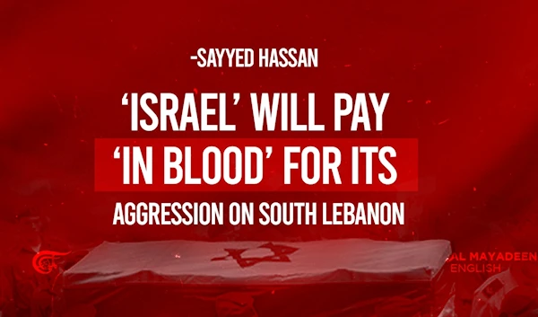 'Israel' will pay 'in blood' for its aggression on South Lebanon: Sayyed Hassan