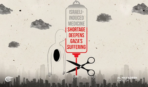 Israeli-induced medicine shortage deepens Gaza's suffering