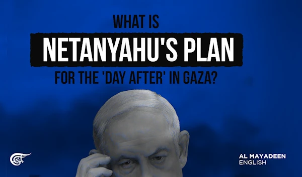 What is Netanyahu's plan for 'after-war' Gaza?