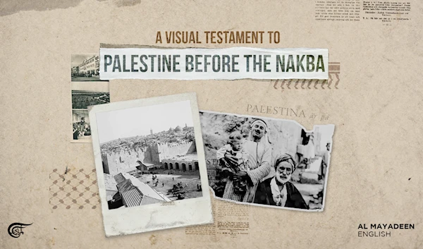 A visual testament to Palestine before the Nakba