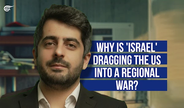 Why is 'Israel' dragging the US into a regional war?