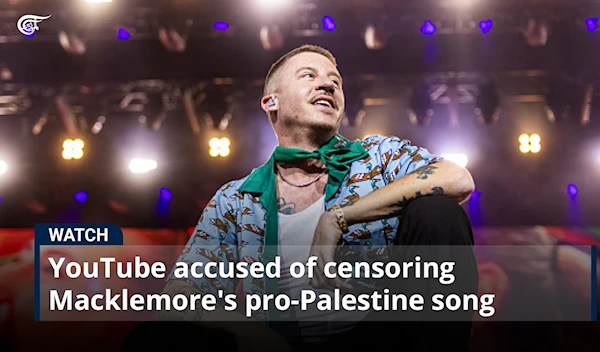 YouTube accused of censoring Macklemore's pro-Palestine song