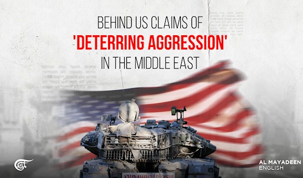 Behind US claims of 'deterring aggression' in the Middle East