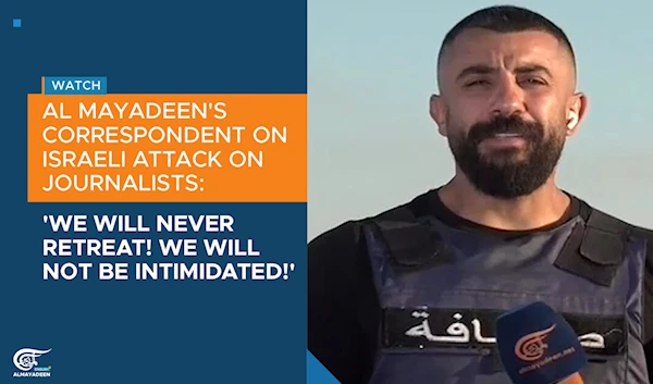 Al Mayadeen's correspondent on Israeli attack on journalists: 'We will never retreat!'