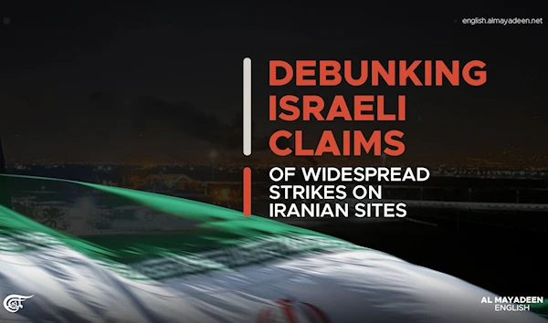 Debunking Israeli claims of widespread strikes on Iranian sites