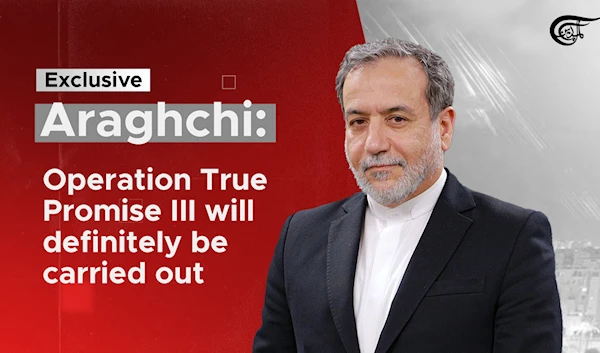 Exclusive | Araghchi: Operation True Promise III will definitely be carried out