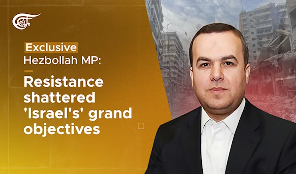 Exclusive | Hezbollah MP: Resistance shattered 'Israel's' grand objectives