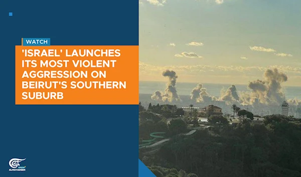 'Israel' launches its most violent aggression on Beirut's Southern Suburb