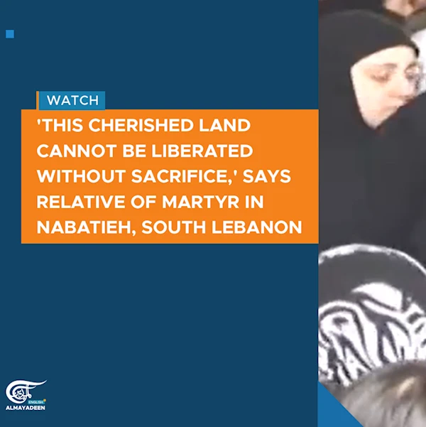 'This cherished land cannot be liberated without sacrifice-' martyr's relative in Nabatieh