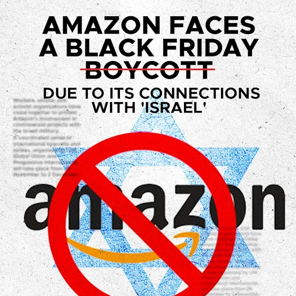 Amazon faces a Black Friday boycott due to its connections with 'Israel'