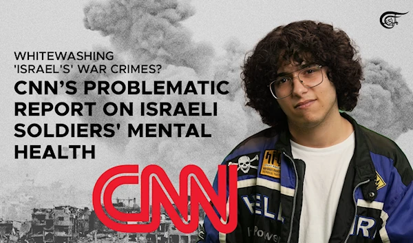 Whitewashing 'Israel's' war crimes? CNN’s problematic report on soldiers' mental h