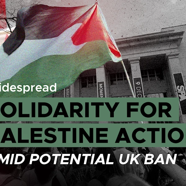 Widespread solidarity for Palestine Action amid potential UK ban