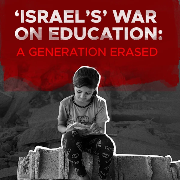 ‘Israel’s’ war on education: A generation erased