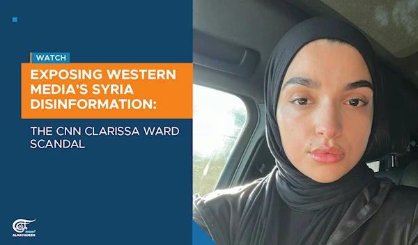 Exposing Western media's Syria disinformation: The CNN Clarissa Ward scandal