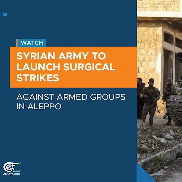 Syrian Army to launch surgical strikes against armed groups in Aleppo