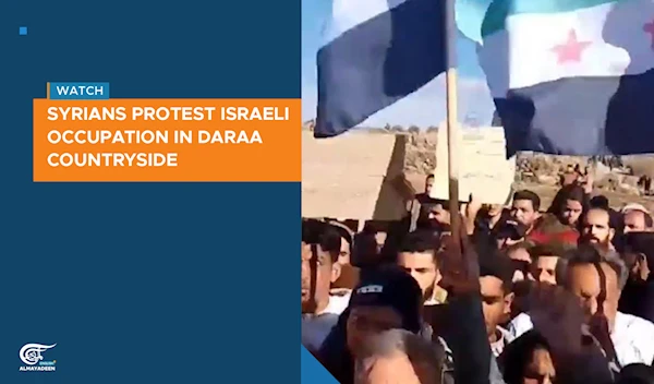 Syrians protest Israeli occupation in Daraa countryside