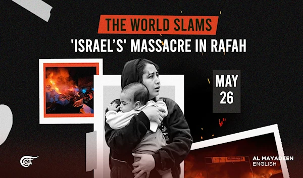 The world slams 'Israel’s' massacre in Rafah