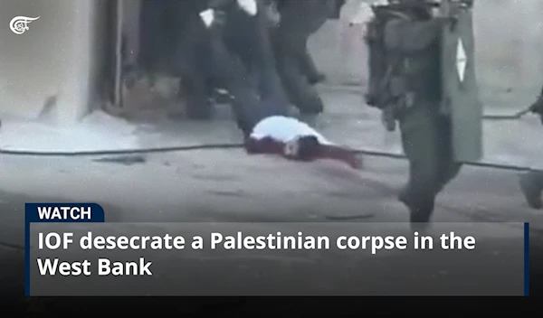 IOF desecrate a Palestinian corpse in the West Bank