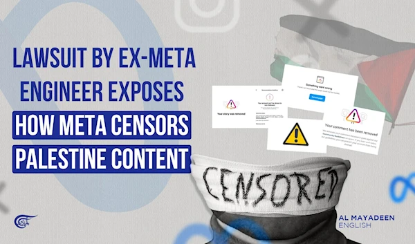 Lawsuit by ex-Meta engineer exposes how Meta censors Palestine content