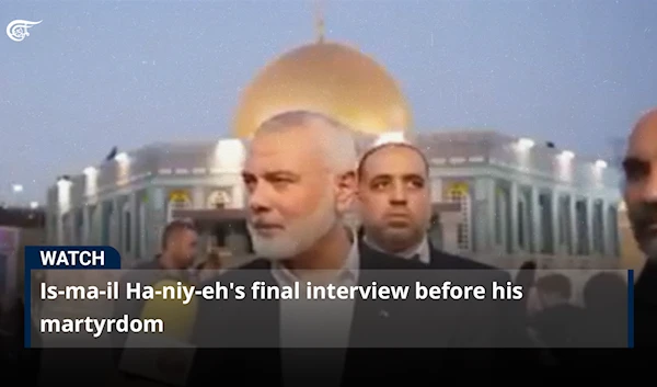 Ismail Haniyeh's final interview before his martyrdom