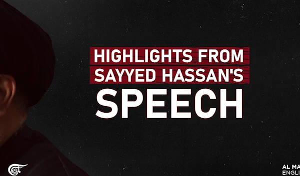 Highlights from Sayyed Hassan's speech