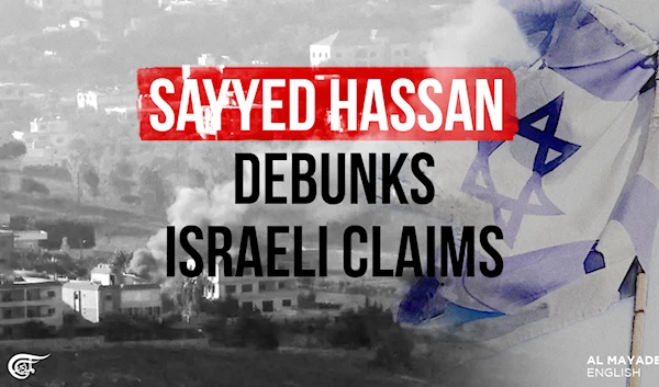 Sayyed Hassan debunks Israeli claims