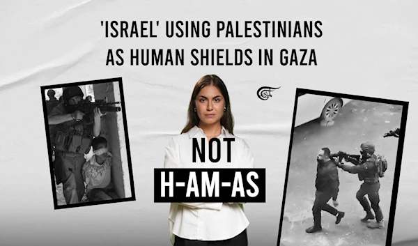 'Israel' using Palestinians as human shields in Gaza NOT H-am-as