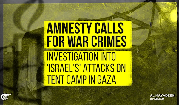 Amnesty calls for war crimes investigation into 'Israel's' attacks on tent camp in Gaza