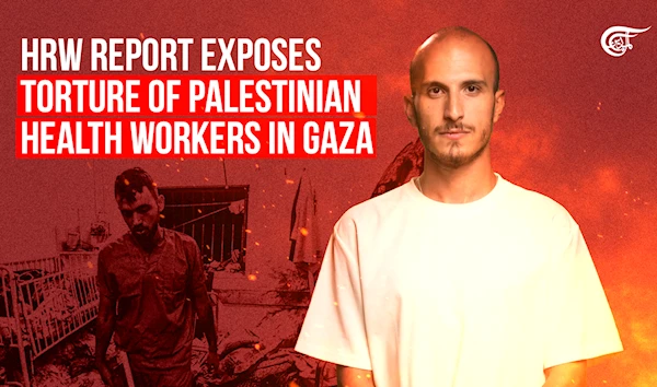 HRW report exposes torture of Palestinian health workers in Gaza