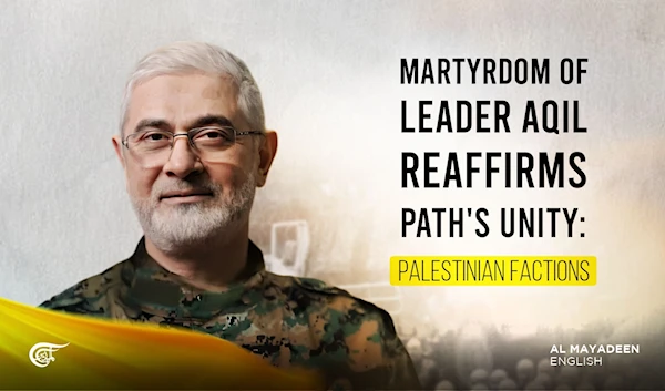 Martyrdom of leader Aqil reaffirms path's unity: Palestinian factions