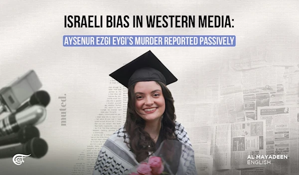 Israeli bias in Western media: Aysenur Ezgi Eygi’s murder reported passively