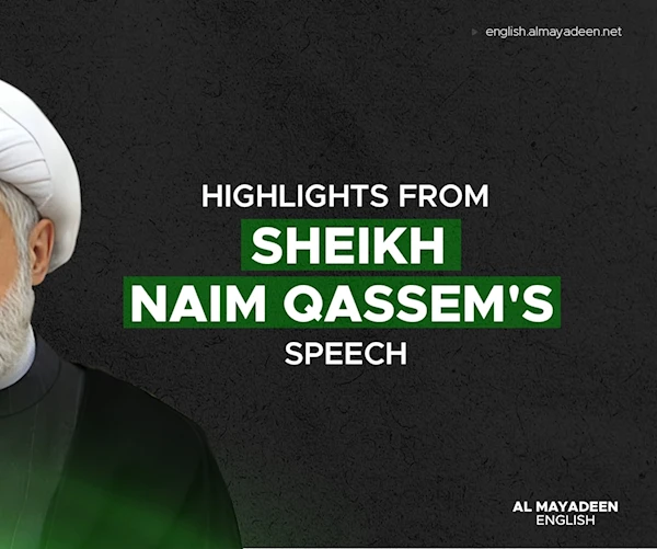 Highlights from Sheikh Naim Qassem's speech